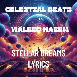 Stellar Dreams Download - Album Celestial Beats - by Waleed Naeem