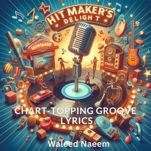 Chart-Topping Groove Download - Album Hitmaker's Delight - by Waleed Naeem