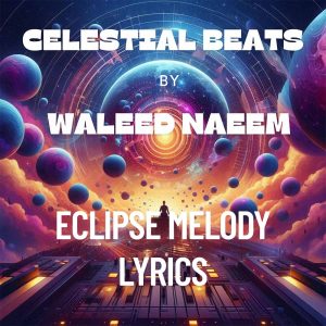 Eclipse Melody Download - Album Celestial Beats - by Waleed Naeem