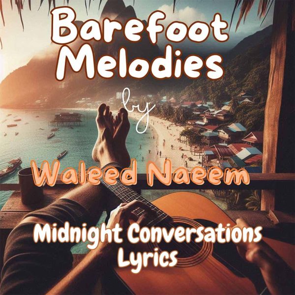Midnight Conversations Download - Album Barefoot Melodies - by Waleed Naeem