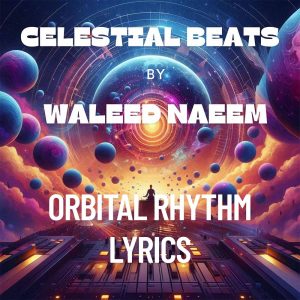 Orbital Rhythm Download - Album Celestial Beats - by Waleed Naeem