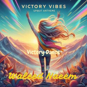 Victory Dance Download - Album Victory Vibes - by Waleed Naeem