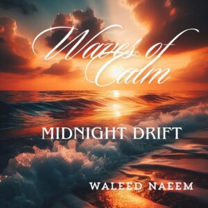 Midnight Drift Download - Album Waves of Calm - by Waleed Naeem