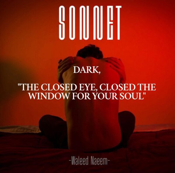 Dark, "The Closed Eye, Closed The Window For Your Soul" Download - Album Sonnet - by Waleed Naeem