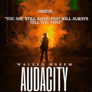Grieve, "You are still alive! Pain will always tell you that" Download - Album Audacity - by Waleed Naeem