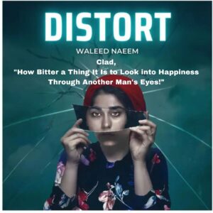 Clad, "How Bitter a Thing It Is to Look into Happiness Through Another Man's Eyes!" Download - Album Distort - by Waleed Naeem