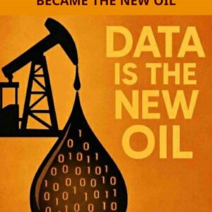 Data Wars: How Your Information Became the New Oil