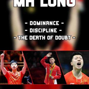 The Era of Ma Long: Dominance, Discipline & the Death of Doubt
