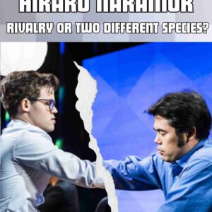 Magnus Carlsen vs Hikaru Nakamura: Rivalry or Two Different Species?