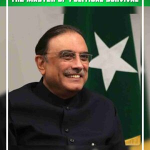Zardari: The Master of Political Survival