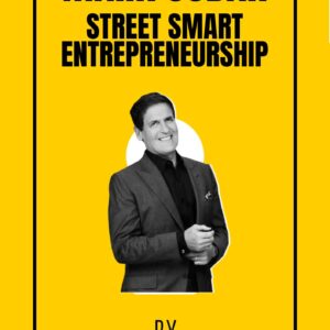 Mark Cuban: Street Smart Entrepreneurship