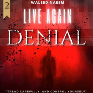 Denial, "Tread Carefully and Control Yourself" Download - Album Live Again- by Waleed Naeem