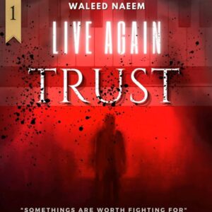 Trust, "Somethings Are Worth Fighting For" Download - Album Live Again- by Waleed Naeem