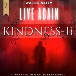 Kindness ii: i want you to want to keep going Download - Album Live Again- by Waleed Naeem