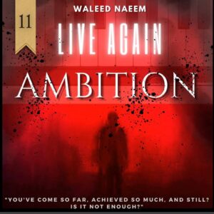 Ambition: you've come so far, achieved so much, and still? is it not enough? Download - Album Live Again- by Waleed Naeem